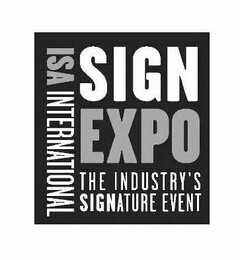 ISA INTERNATIONAL SIGN EXPO THE INDUSTRY'S SIGNATURE EVENT