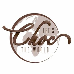 LET'S CHOC THE WORLD