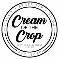 CREAM OF THE CROP CLOTHING & GARMENT MFG. CO HONOR · STRENGTH · PRIDE EST. 2020