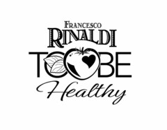 FRANCESCO RINALDI TO BE HEALTHY