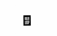 KILLER LOOP