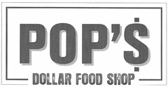 POP'$ DOLLAR FOOD SHOP