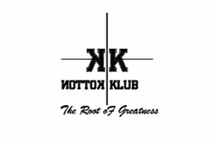 KK KOTTON KLUB THE ROOT OF GREATNESS