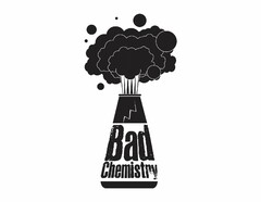 BAD CHEMISTRY