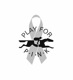 PLAY FOR PINK
