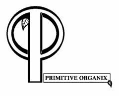 OP PRIMITIVE ORGANIX