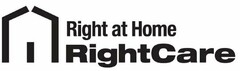 RIGHT AT HOME RIGHTCARE