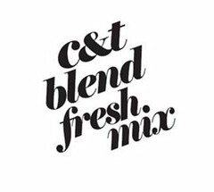 C&T BLEND FRESH MIX