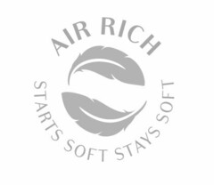 AIR RICH STARTS SOFT STAYS SOFT