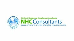 NATIONAL HEALTHCARE COMPLIANCE CONSULTANTS NHCCONSULTANTS PEACE OF MIND IN AN EVER-CHANGING, REGULATORY WORLD