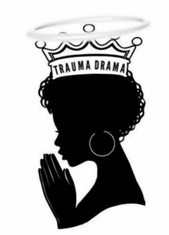 TRAUMA DRAMA