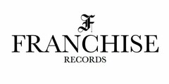 F FRANCHISE RECORDS