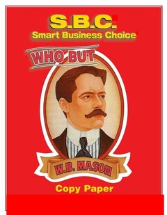 S.B.C. SMART BUSINESS CHOICE COPY PAPERWHO BUT W.B. MASON