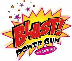 BLAST! POWER GUM WITH CAFFEINE!