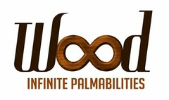 WOOD INFINITE PALMABILITIES