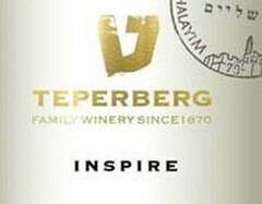 SHALAYIM TEPERBERG FAMILY WINERY SINCE 1870 INSPIRE