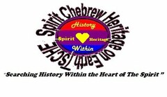 SPIRIT CHEBREW HERITAGE ON EARTH TSCHE SPIRIT HERITAGE HISTORY WITHIN SEARCHING HISTORY WITHIN THE HEART OF THE SPIRIT