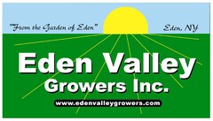 "FROM THE GARDEN OF EDEN" EDEN VALLEY GROWERS, INC. WWW.EDENVALLEYGROWERS.COM, "HOMEGROWN IS HOMELAND SECURITY...SUPPORT LOCALLY GROWN PRODUCE"