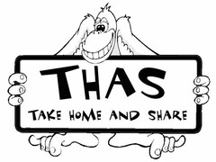 THAS TAKE HOME AND SHARE