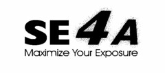 SE4A MAXIMIZE YOUR EXPOSURE