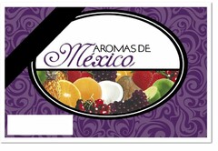 AROMAS DE MEXICO