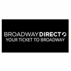 BROADWAY DIRECT YOUR TICKET TO BROADWAY