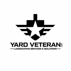 YARD VETERAN LLC LANDSCAPING SERVICES &SOLUTIONS