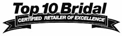 TOP 10 BRIDAL CERTIFIED RETAILER OF EXCELLENCE