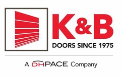 K&B DOORS SINCE 1975 A DHPACE COMPANY