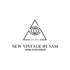 NEW VINTAGE BY SAM MADE IN BALTIMORE EST. 2007