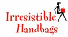 IRRESISTIBLE HANDBAGS