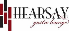 HEARSAY GASTRO LOUNGE