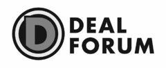 D DEAL FORUM