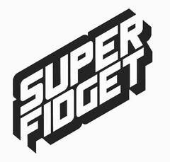 SUPER FIDGET