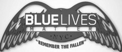 BLUE LIVES MATTER · NYC · "REMEMBER THEFALLEN"