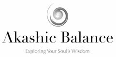 AKASHIC BALANCE EXPLORING YOUR SOUL'S WISDOM