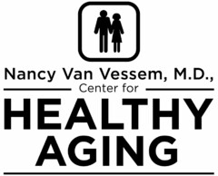 NANCY VAN VESSEM, M.D., CENTER FOR HEALTHY AGING