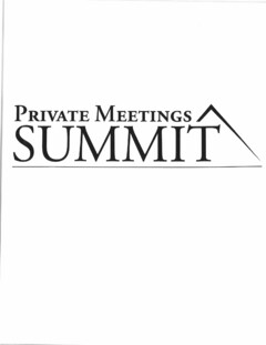 PRIVATE MEETINGS SUMMIT