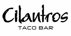 CILANTROS TACO BAR