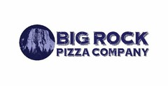 BIG ROCK PIZZA COMPANY