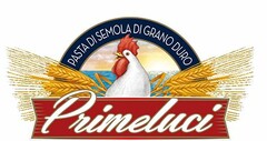 PRIMELUCI PASTA DI SEMOLA DI GRANO DURO