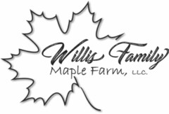 WILLIS FAMILY MAPLE FARM, LLC.