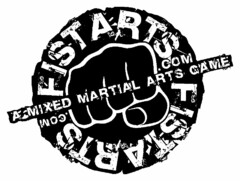 FISTARTS .COM FISTARTS .COM A MIXED MARTIAL ARTS GAME