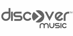 DISCOVER MUSIC