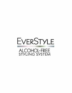 EVERSTYLE ALCOHOL-FREE STYLING SYSTEM