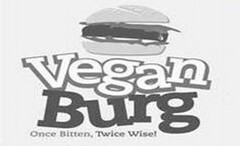 VEGAN BURG ONCE BITTEN, TWICE WISE!