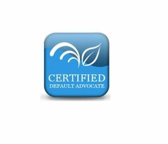 CERTIFIED DEFAULT ADVOCATE