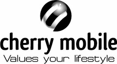 C CHERRY MOBILE VALUES YOUR LIFESTYLE