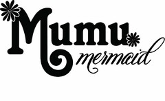 MUMU MERMAID