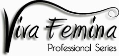 VIVA FEMINA PROFESSIONAL SERIES